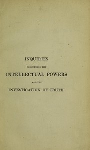 Cover of: Inquiries concerning the intellectual powers and the investigation of truth