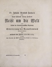 Cover of: Johann Reinhold Forster's Reise um die Welt wa hrend den Jahren 1772 bis 1775: in dem von Seiner itztregierenden Grosbrittannischen Majesta t auf Entdeckungen ausgeschickten und durch den Capitain Cook gefu hrten Schiffe the Resolution unternommen