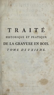 Cover of: Traité historique et pratique de la gravure en bois