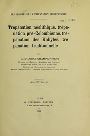 Cover of: Tr©♭panation n©♭olithique, tr©♭panation pr©♭-Colombienne, tr©♭panation des Kabyles, tr©♭pantion traditionnelle