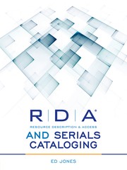 RDA and serials cataloging by Ed Jones