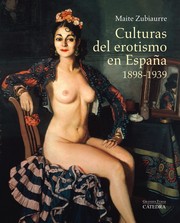 Cover of: Culturas del erotismo en España, 1898-1939