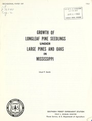Growth of longleaf pine seedlings under large pines and oaks in Mississippi by Lloyd F. Smith