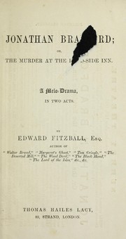 Cover of: Jonathan Bradford, or, The murder at the road-side inn: a melo-drama, in two acts