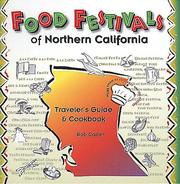 Cover of: Food festivals of Northern California: traveler's guide and cookbook