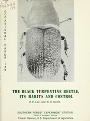 The black turpentine beetle, its habits and control by R. E. Lee