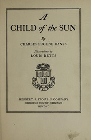 Cover of: A Child of the Sun ... With coloured illustrations by Louis Betts