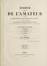 Cover of: Herbier ge ne ral de l'amateur, deuxie me se rie: contenant les figures colorie es des plantes nouvelles, rare et inte ressantes des jardins de l'Europe, avec leurs description, histoire, proprie te s et culture