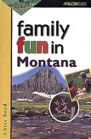 Cover of: Family fun in Montana by Chris Boyd