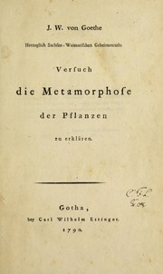 Versuch die Metamorphose der Pflanzen zu erkla ren by Johann Wolfgang von Goethe