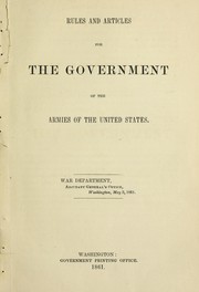 Cover of: Rules and articles for the government of the armies of the United States