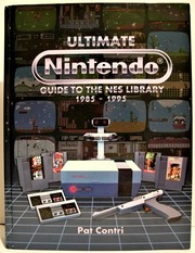Cover of: Ultimate Nintendo Guide to the NES Library 1985 - 1995 | 