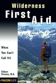 Cover of: Wilderness first aid by Gilbert Preston