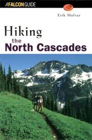 Cover of: Hiking the North Cascades by Erik Molvar
