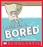 Barnacle Is Bored by Fenske, Jonathan