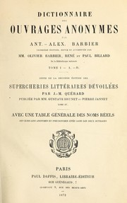 Cover of: Dictionnaire des ouvrages anonymes.: 3d éd., rev. et augm. par Olivier Barbier, René et Paul Billard.  Tome I [-IV]  Suite de la 2. éd. des Supercheries littéraires dévoilées