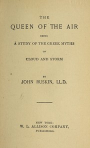 Cover of: The queen of the air: being a study of the Greek myths of cloud and storm
