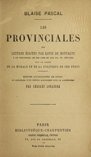 Cover of: Les provinciales, ou, Lettres e crites par Louis Montalte: sur le sujet de la morale et de la politique de ces pe  res