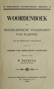 Cover of: Woordenboek der Nederlandsche volksnamen van planten: uit de gegevens, verzameld door de Commissie voor Nederlandsche Plantennamem