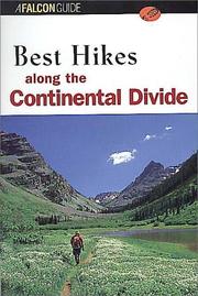 Cover of: Best hikes along the Continental Divide: from Northern Alberta, Canada to Mexico