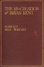 Cover of: The re-creation of Brian Kent by Harold Bell Wright