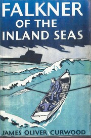 Cover of: Falkner of the inland seas by James Oliver Curwood