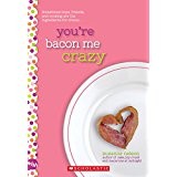 Your're Bacon Me Crcazy by Suzanne Nelson