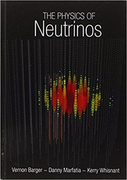 Cover of: The physics of neutrinos by V. Barger