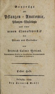 Cover of: Beytra ge zur Pflanzen-Anatomie, Pflanzen-Physiologie und einer neuen Charakteristik der Ba ume und Stra ucher