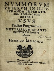 Cover of: Nvmmorvm vetervm in illvstranda imperatorum romanorum historia vsvs publico programmate historiarvm et antiqvitatis cultoribvs