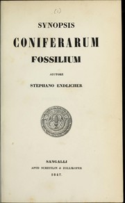 Cover of: Synopsis coniferarum fossilium by Stephan Friedrich Ladislaus Endlicher