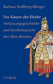 Des Kaisers alte Kleider by Barbara Stollberg-Rilinger