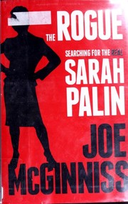 Cover of: The rogue: searching for the real Sarah Palin