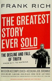 Cover of: The greatest story ever sold: the decline and fall of truth from 9/11 to Katrina
