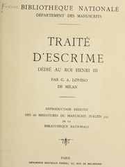 Cover of: Traite d'escrime dedie au roi Henri III: Reproduction reduite des 66 miniatures du manuscrits italien 959 de la Bibliotheque nationale