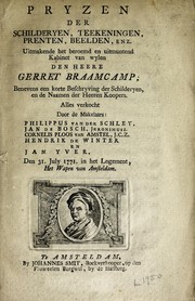 Cover of: Pryzen der schilderyen, teekeningen, prenten, beelden, enz., uitmakende het beroemd en uitmuntend kabinet van wylen den Heere Gerret Braamcamp: benevens een korte beschryving der schilderyen, en de naamen der heeren koopers, alles verkocht door de makelaars Philippus van der Schley, Jan de Bosch, Jeronimusz., Cornelis Ploos van Amstel, J.C.Z., Hendrik de Winter en Jan Yver, den 31. July 1771 in het logement, Het Wapen van Amsteldam