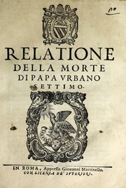 Cover of: Relatione della morte di papa Vrbano settimo by Giovanni Pietro Rossi