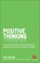 Cover of: POSITIVE THINKING: FIND HAPPINESS AND CONTENTMENT THROUGH THE POWER OF POSITIVE THOUGHT