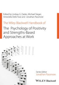 cover of THE WILEY BLACKWELL HANDBOOK OF THE PSYCHOLOGY OF POSITIVITY AND STRENGTHS-BASED APPROACHES AT WORK