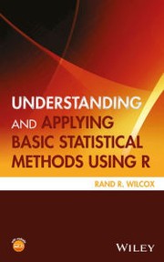 Cover of: UNDERSTANDING AND APPLYING BASIC STATISTICS METHODS USING R by 