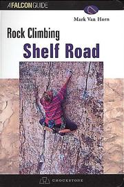Cover of: Rock climbing Shelf Road | Mark Van Horn