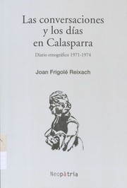 Cover of: Las conversaciones y los días en Calasparra: diario etnográfico, 1971-1974