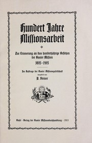 Hundert Jahre Missionsarbeit by Paul Steiner