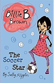 Cover of: Billie B. Brown: The Soccer Star