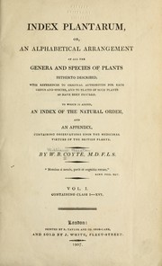 Cover of: Index plantarum, or, An alphabetical arrangement of all the genera and species of plants hitherto described by William Beeston Coyte