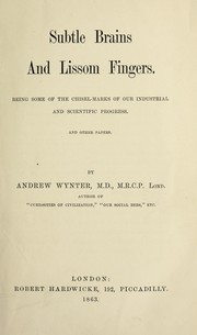 Cover of: Subtle brains and lissom fingers by Andrew Wynter