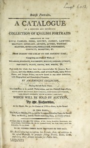 British portraits. A catalogue of a genuine and extensive collection of English portraits by Richardson, William