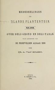 Over Deli-grond en Deli-tabak naar aanleiding van de proefvelden aldaar 1899 by A. van Bijlert