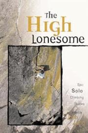 Cover of: The High Lonesome: Epic Solo Climbing Stories