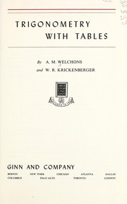 Cover of: Trigonometry with tables by A. M. Welchons